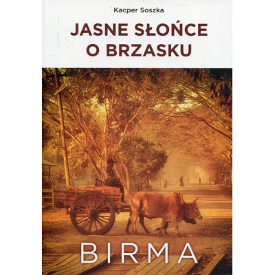 Jasne Słońce o brzasku. Birma