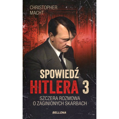 Spowiedź Hitlera 3 Szczera rozmowa o zaginionych skarbach