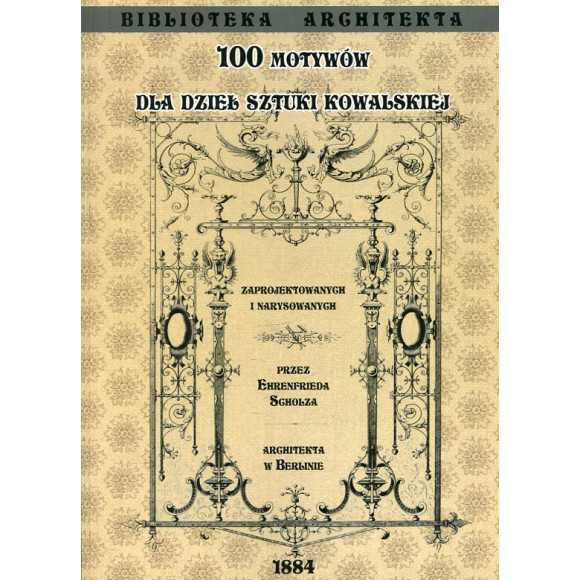 100 motywów dla dzieł sztuki kowalskiej