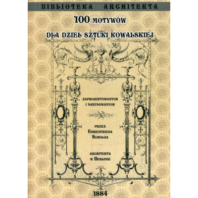 100 motywów dla dzieł sztuki kowalskiej