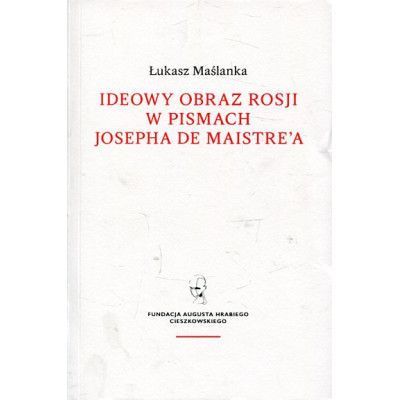 Ideowy obraz Rosji w pismach Josepha de Maistre'a