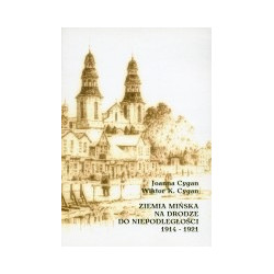 Ziemia Mińska na drodze do niepodległości 1914 - 1921