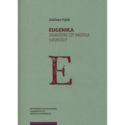 Eugenika Zagrożenie czy nadzieja ludzkości?