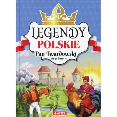 Legendy polskie. Pan Twardowski i inne historie.