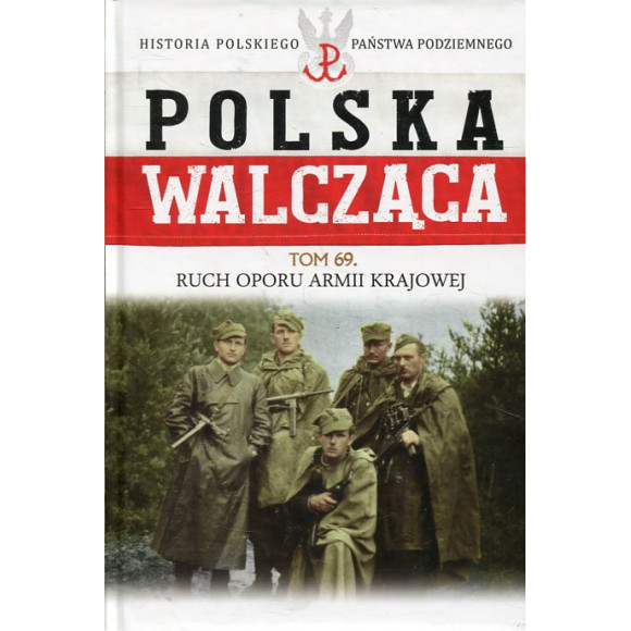 Ruch Oporu Armii Krajowej Polska Walcząca tom 69