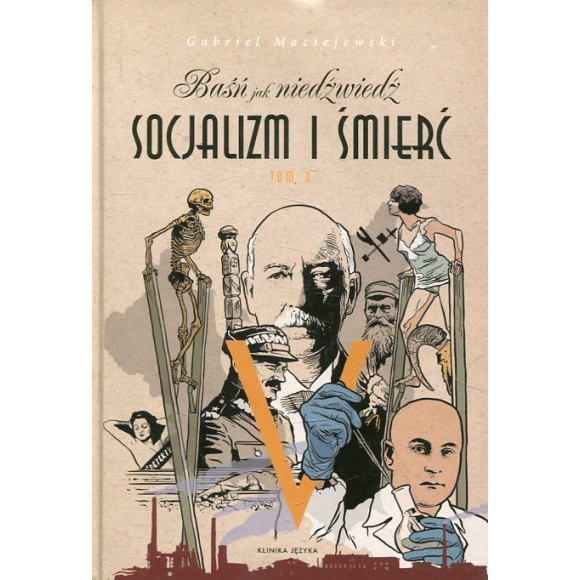Baśń jak niedźwiedź. Socjalizm i śmierć. Tom 3