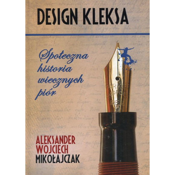 Design Kleksa. Społeczna historia wiecznych piór