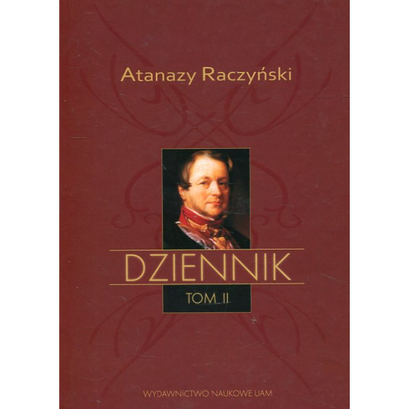 Atanazy Raczyński. Dziennik. Tom 2