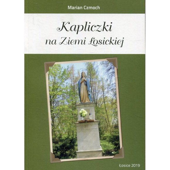 Kapliczki na Ziemi Łosickiej