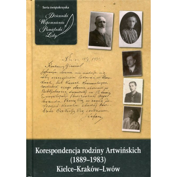 Korespondencja rodziny Artwińskich (1889–1983). Kielce–Kraków–Lwów