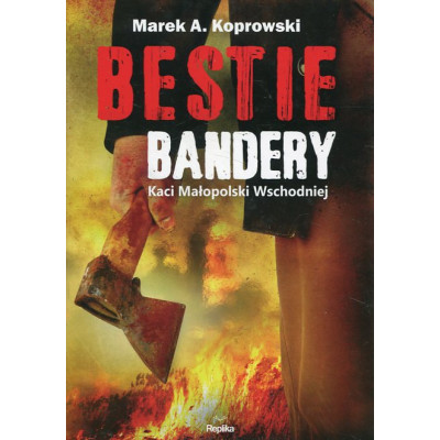 Bestie Bandery Kaci Małopolski Wschodniej