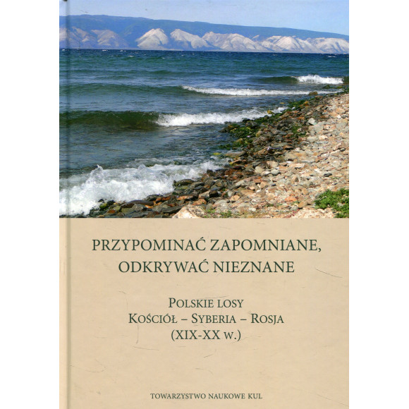 Przypominać zapomniane Odkrywać nieznane