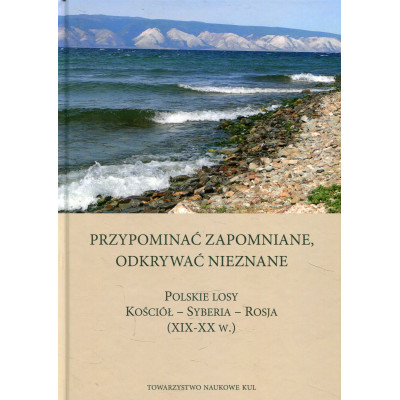 Przypominać zapomniane Odkrywać nieznane