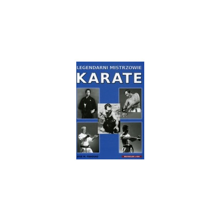 Legendarni mistrzowie karate