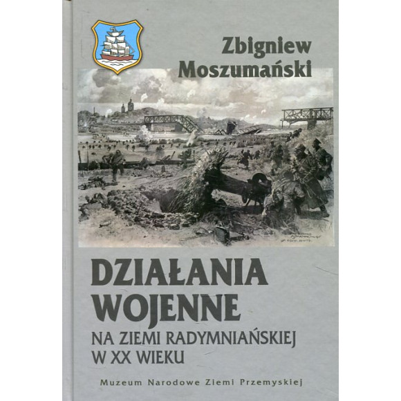 Działania wojenne na ziemi radymniańskiej w XX wieku