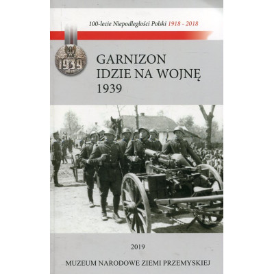 Garnizon idzie na wojnę 1939