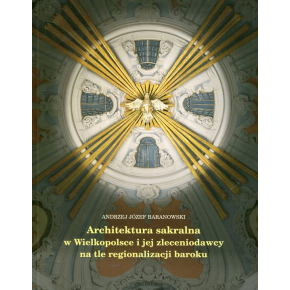 Architektura sakralna w Wielkopolsce i jej zleceniodawcy