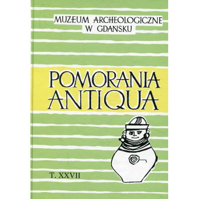 Pomorania Antiqua t. XXVII
