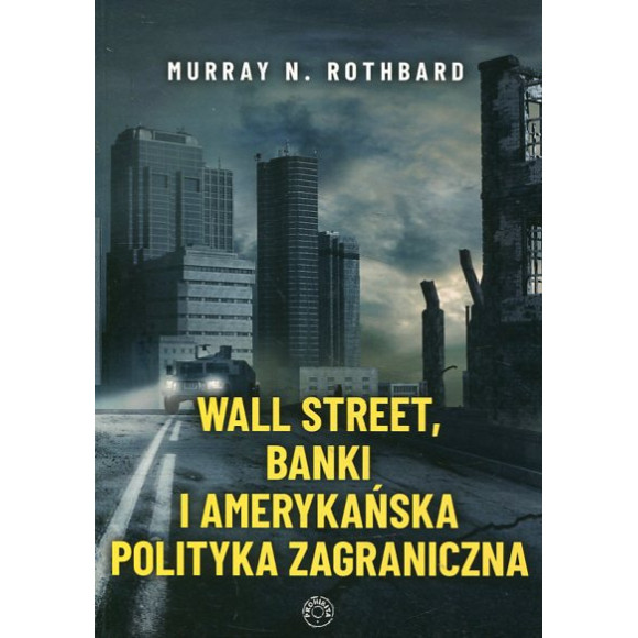 Wall Street, banki i amerykańska polityka zagraniczna
