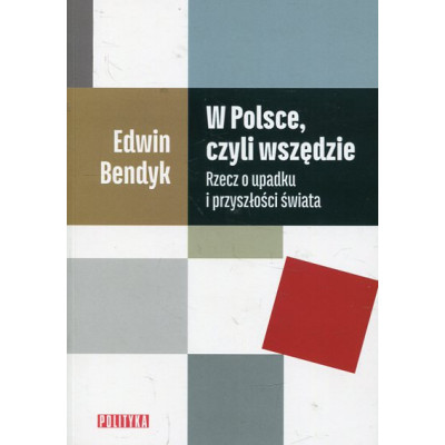 W Polsce, czyli wszędzie
