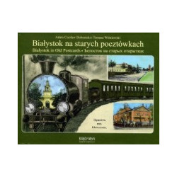 Białystok na starych pocztówkach