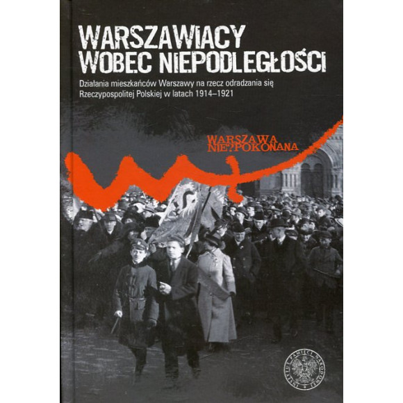 Warszawiacy wobec niepodległości