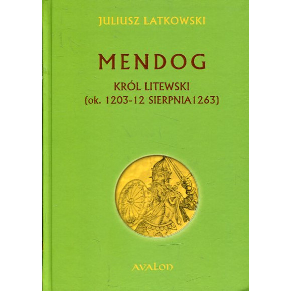 Mendog. Król litewski