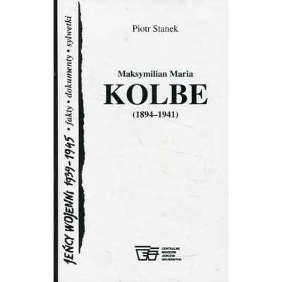 Maksymilian Maria Kolbe (1894-1941)