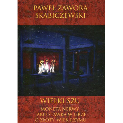 Wielki Szu. Moneta Nerwy jako stawka w grze o Złoty Wiek Rzymu