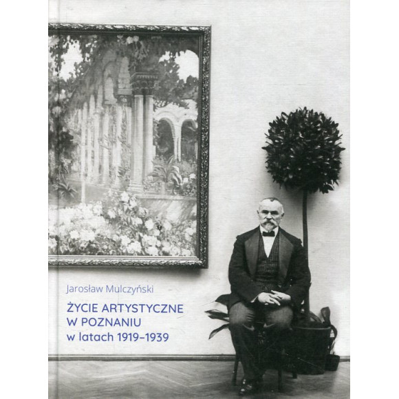 Życie artystyczne w Poznaniu w latach 1919-1939