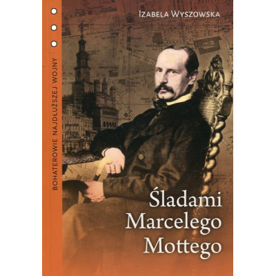 Śladami Marcelego Mottego