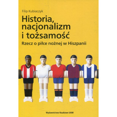 Historia, nacjonalizm i tożsamość