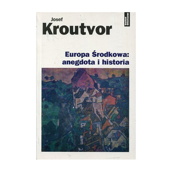 Europa Środkowa: anegdota i historia