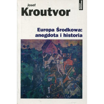 Europa Środkowa: anegdota i historia