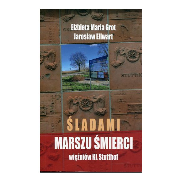 Śladami Marszu Śmierci więźniów KL Stutthof