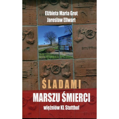 Śladami Marszu Śmierci więźniów KL Stutthof
