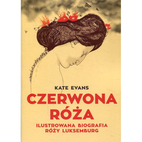 Czerwona Róża. Ilustrowana biografia Róży Luksemburg