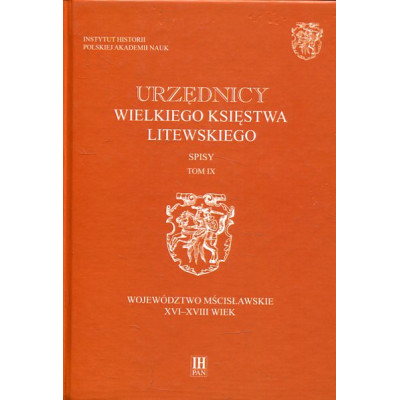Urzędnicy Wielkiego Księstwa Litewskiego Spisy t IX