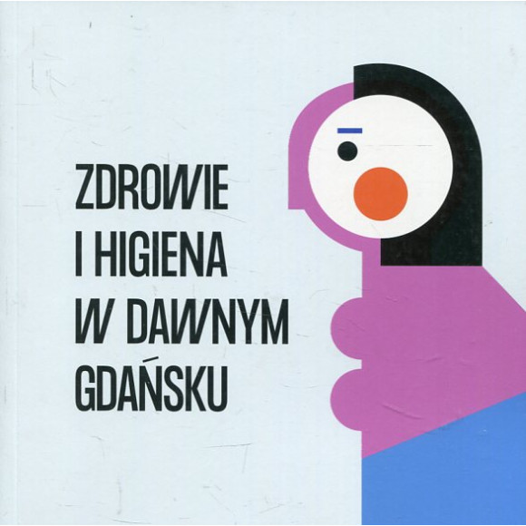 Zdrowie i higiena w dawnym Gdańsku
