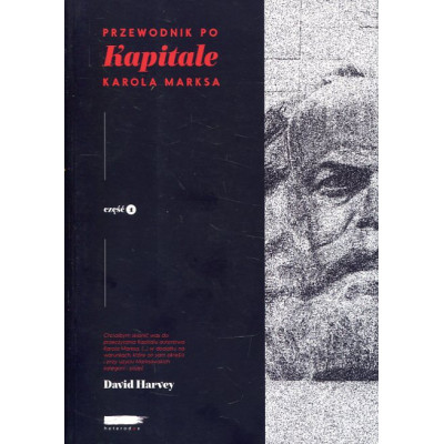 Przewodnik po „Kapitale” Karola Marksa Część 1