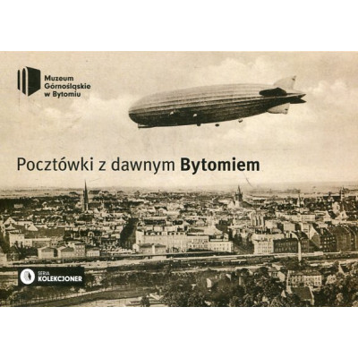 Pocztówki z dawnym Bytomiem