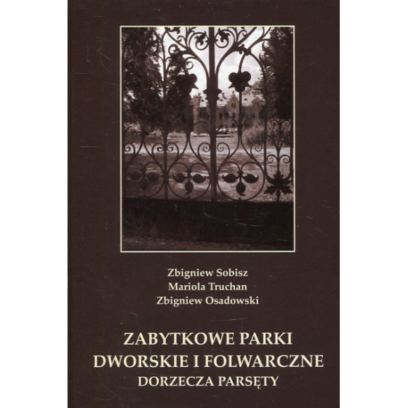 Zabytkowe parki dworskie i folwarczne dorzecza Parsęty