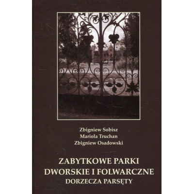 Zabytkowe parki dworskie i folwarczne dorzecza Parsęty