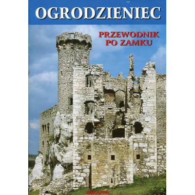 Ogrodzieniec Przewodnik po zamku