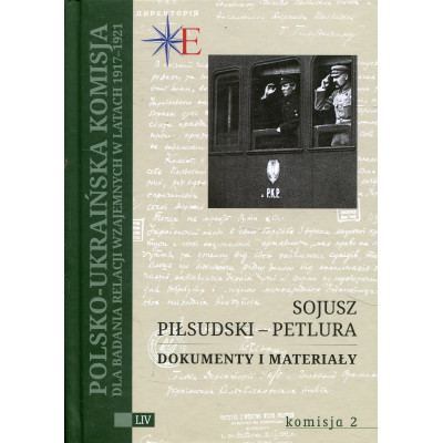 Sojusz Piłsudski - Petlura Dokumenty i materiały