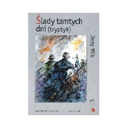 Ślady tamtych dni (tryptyk)