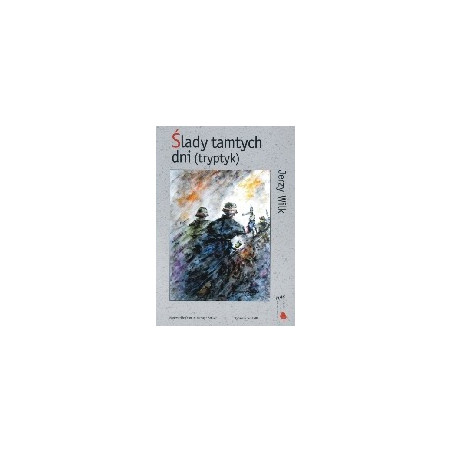 Ślady tamtych dni (tryptyk)