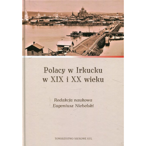 Polacy w Irkucku w XIX i XX wieku