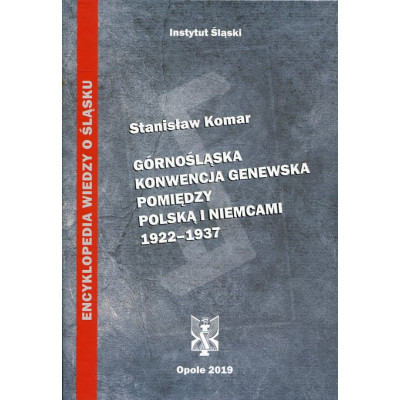 Górnośląska Konwencja Genewska pomiędzy Polską i Niemcami 1922-1927