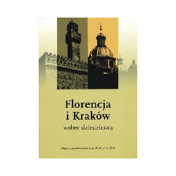 Florencja i Kraków wobec dziedzictwa